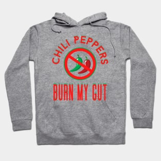 Chilli Peppers Burn My Gut! Hoodie